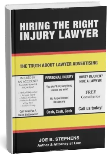 hiring the right injury lawyer book by joe stephens